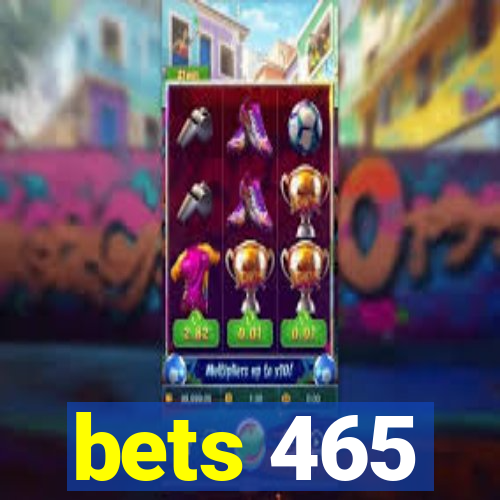 bets 465